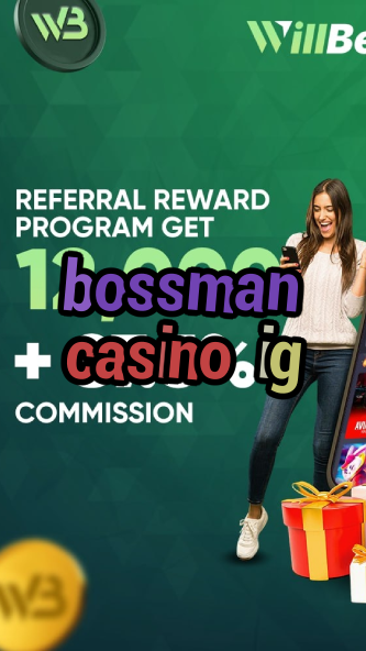 bossman casino ig-casinobygeneseo.igamblinglist.com